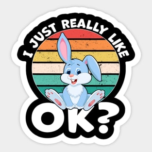 I Just Really Like Bunny Rabbit Lover Sticker